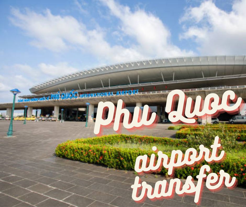 Phu Quoc airport transfer by private car