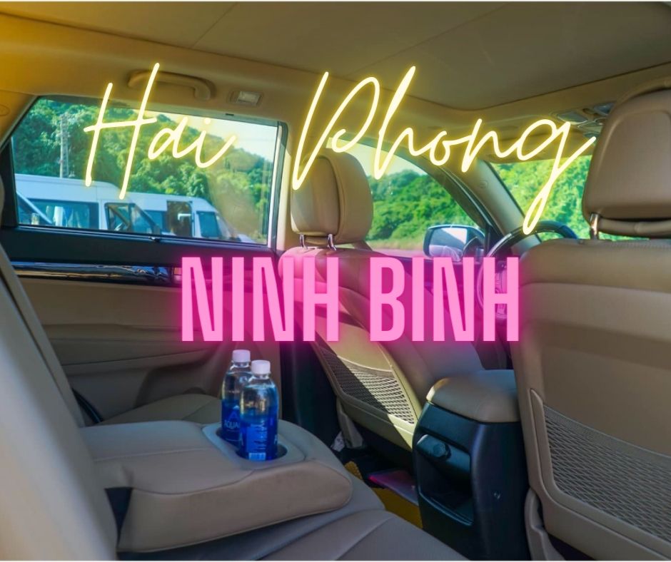 Hai Phong to Ninh Binh private taxi transfer