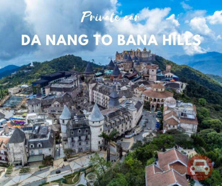 Da Nang to Ba Na hills by private car