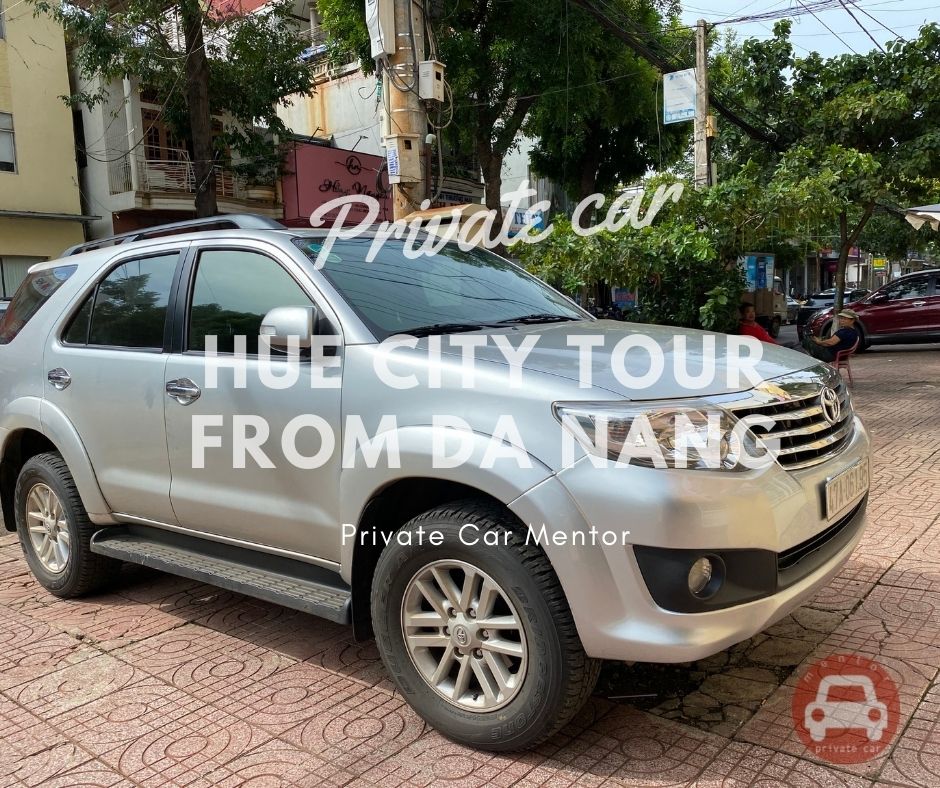 Hue city tour from Da Nang by private car