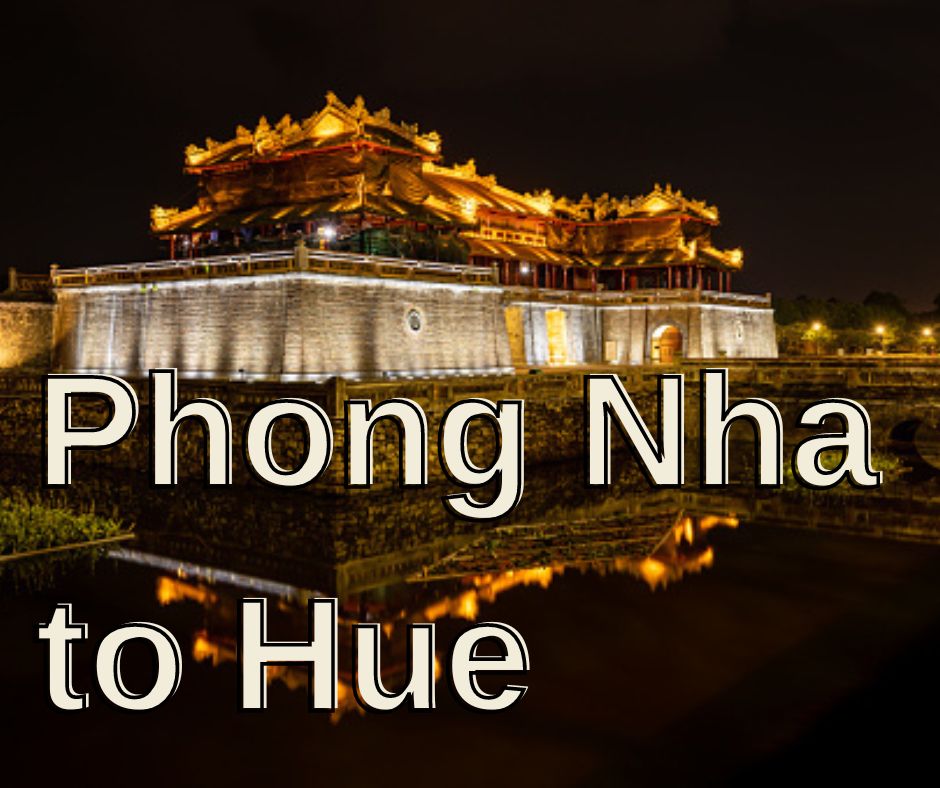 Phong Nha to Hue by car