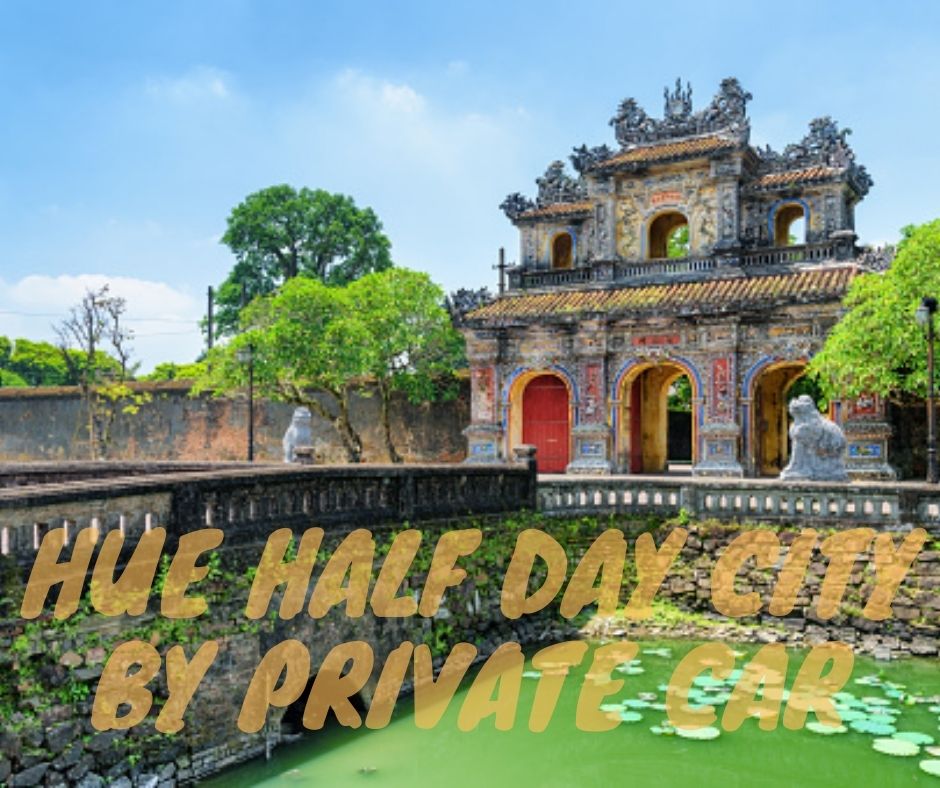 private car for Hue half day city tour