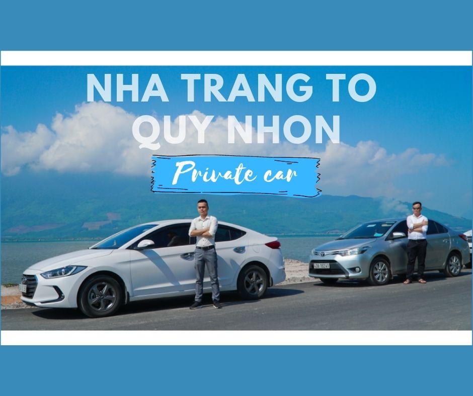 Nha Trang to Quy Nhon private car transfer