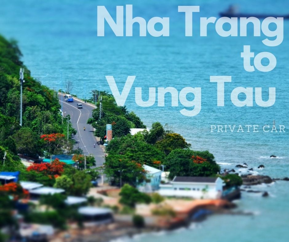 Nha Trang to Vung Tau by private car