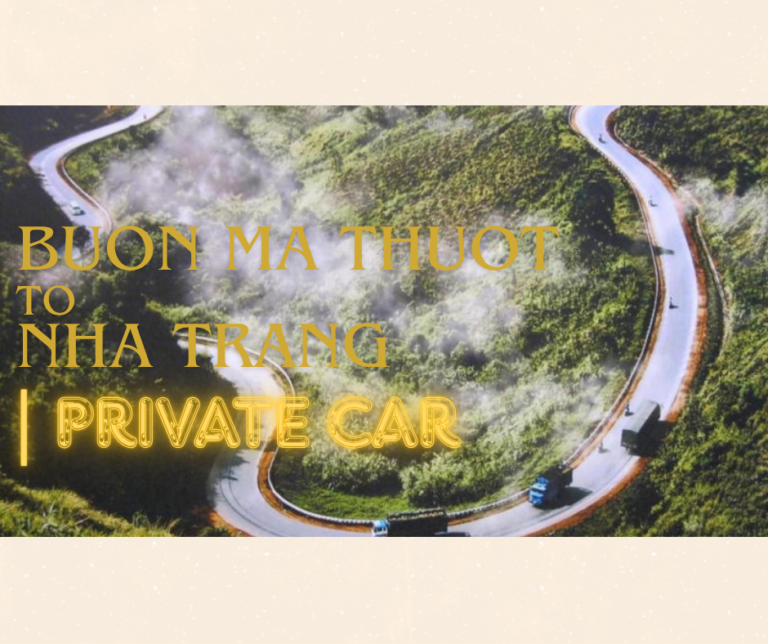 Buon-Ma-Thuot-to-Nha-Trang-private-car
